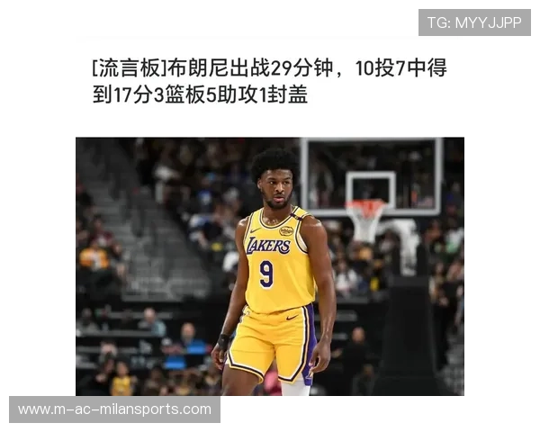 湖人新星布朗尼·詹姆斯自曝比赛中“能力大幅提升”,未来可期! 湖人新星布朗尼·詹姆斯自曝比赛中“能力大幅提升”,未来可期!